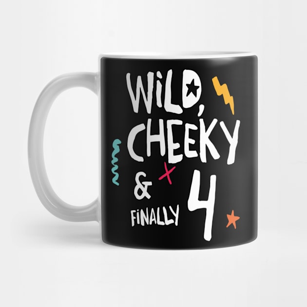 Wild, cheeky & finally 4, child birthday, fourth birthday shirt by emmjott